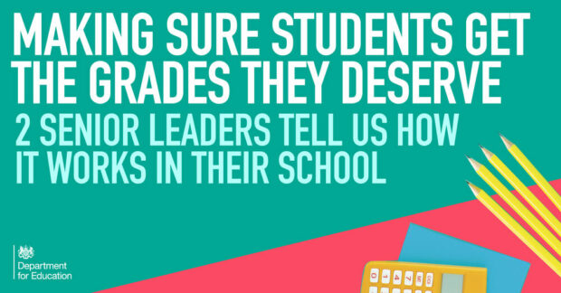 Making sure students get the grades they deserve - 2 senior leaders tell us how it works in their school